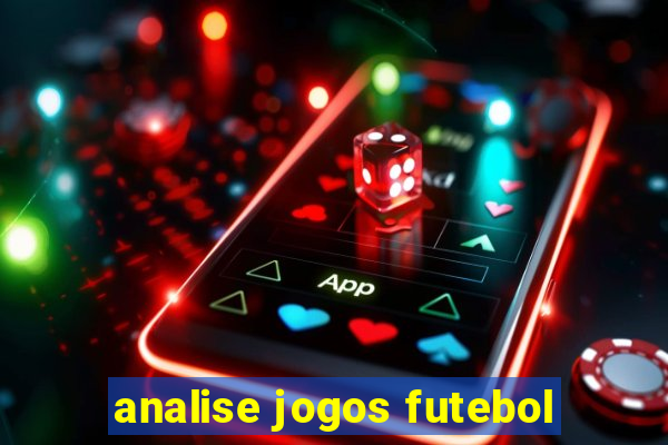 analise jogos futebol